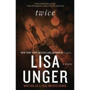 Twice -- Lisa Unger